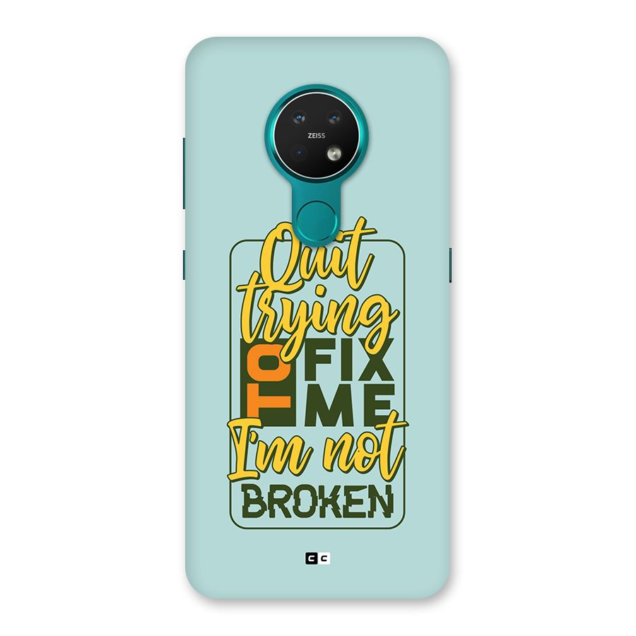 Not Broken Back Case for Nokia 7.2