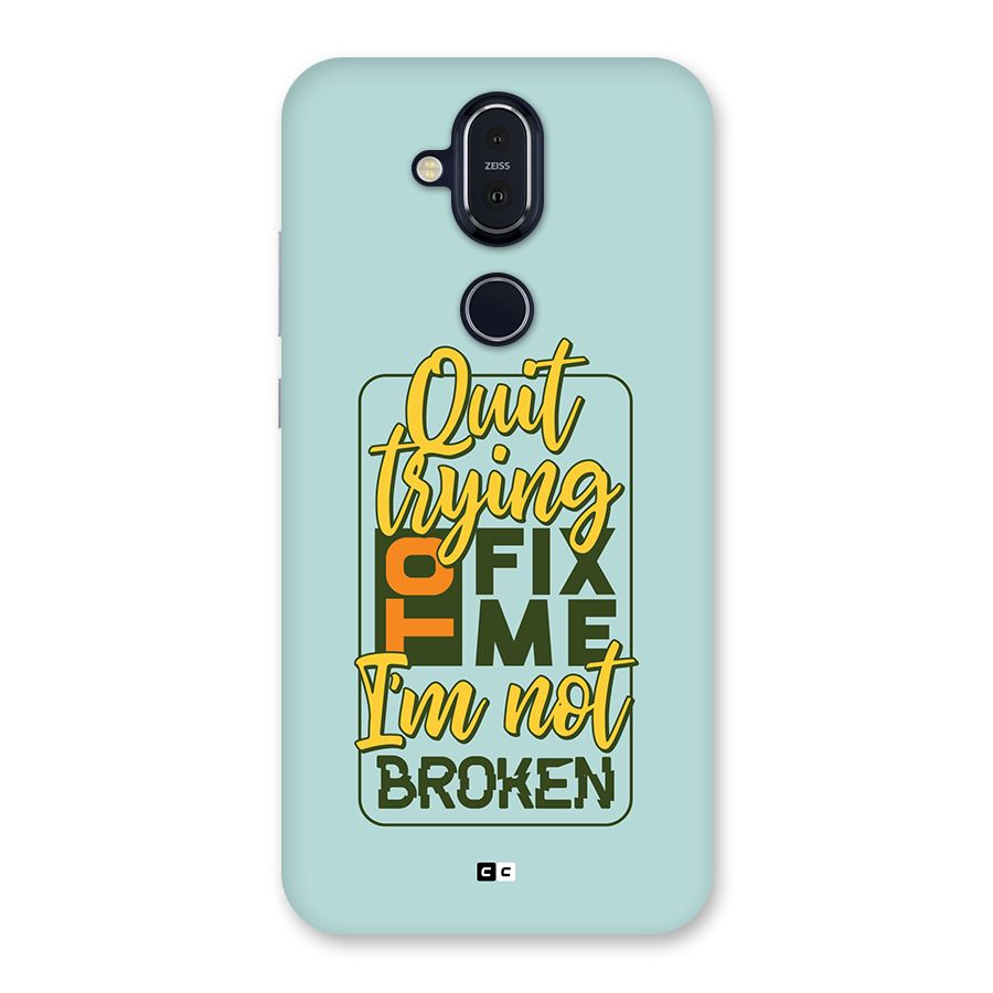 Not Broken Back Case for Nokia 8.1
