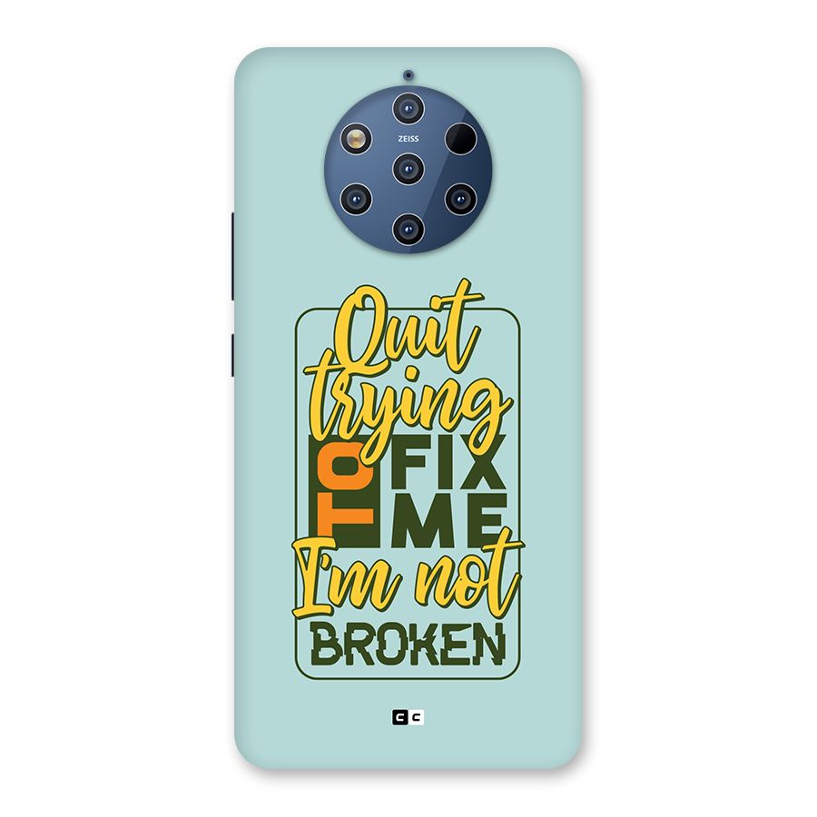 Not Broken Back Case for Nokia 9 PureView