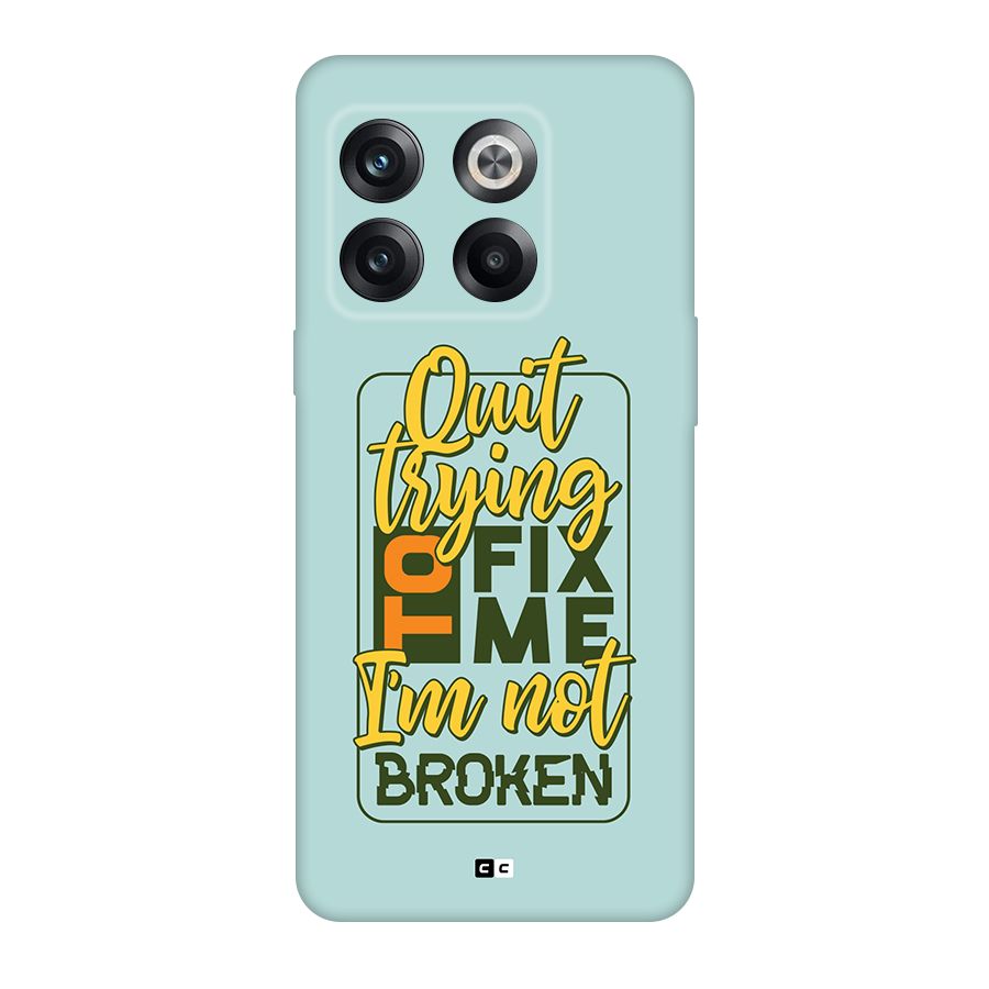 Not Broken Back Case for OnePlus 10T