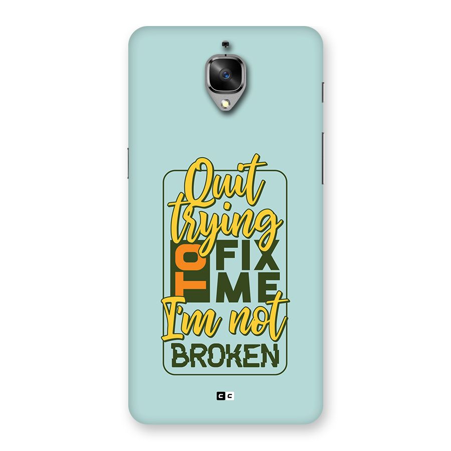 Not Broken Back Case for OnePlus 3T