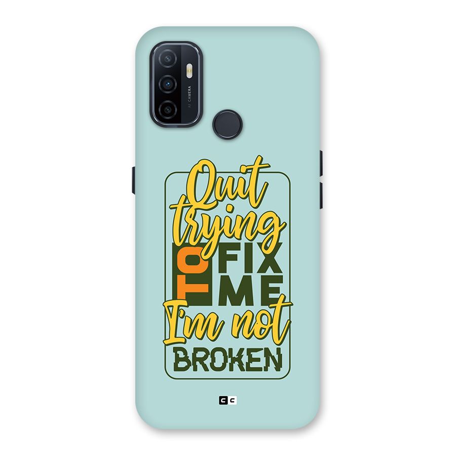 Not Broken Back Case for Oppo A32