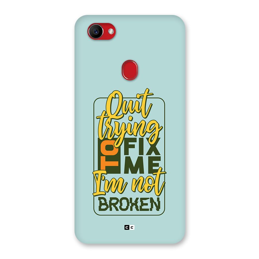 Not Broken Back Case for Oppo F7