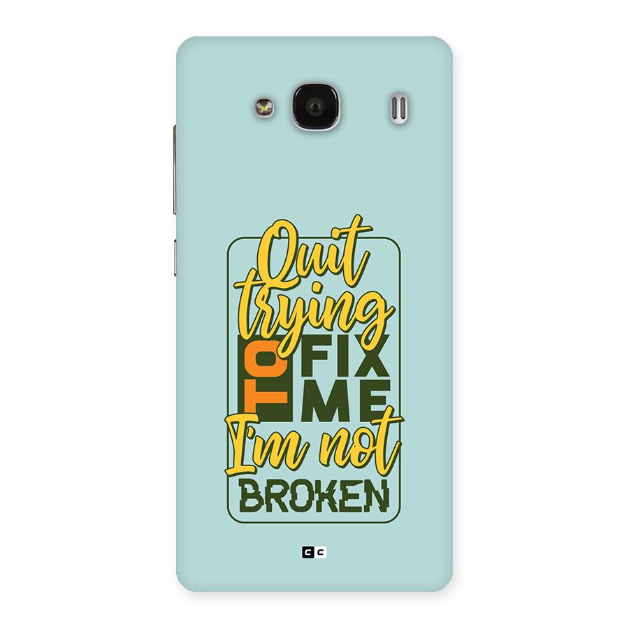 Not Broken Back Case for Redmi 2