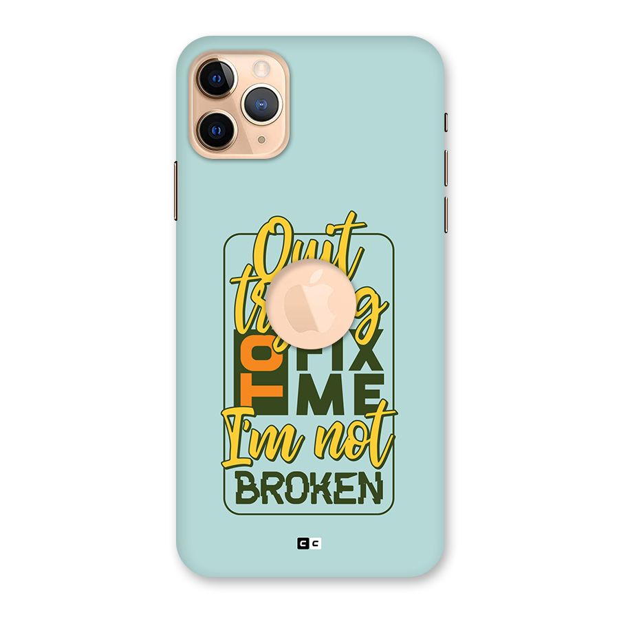 Not Broken Back Case for iPhone 11 Pro Max Logo Cut