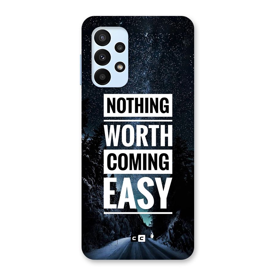 Nothing Worth Easy Back Case for Galaxy A23