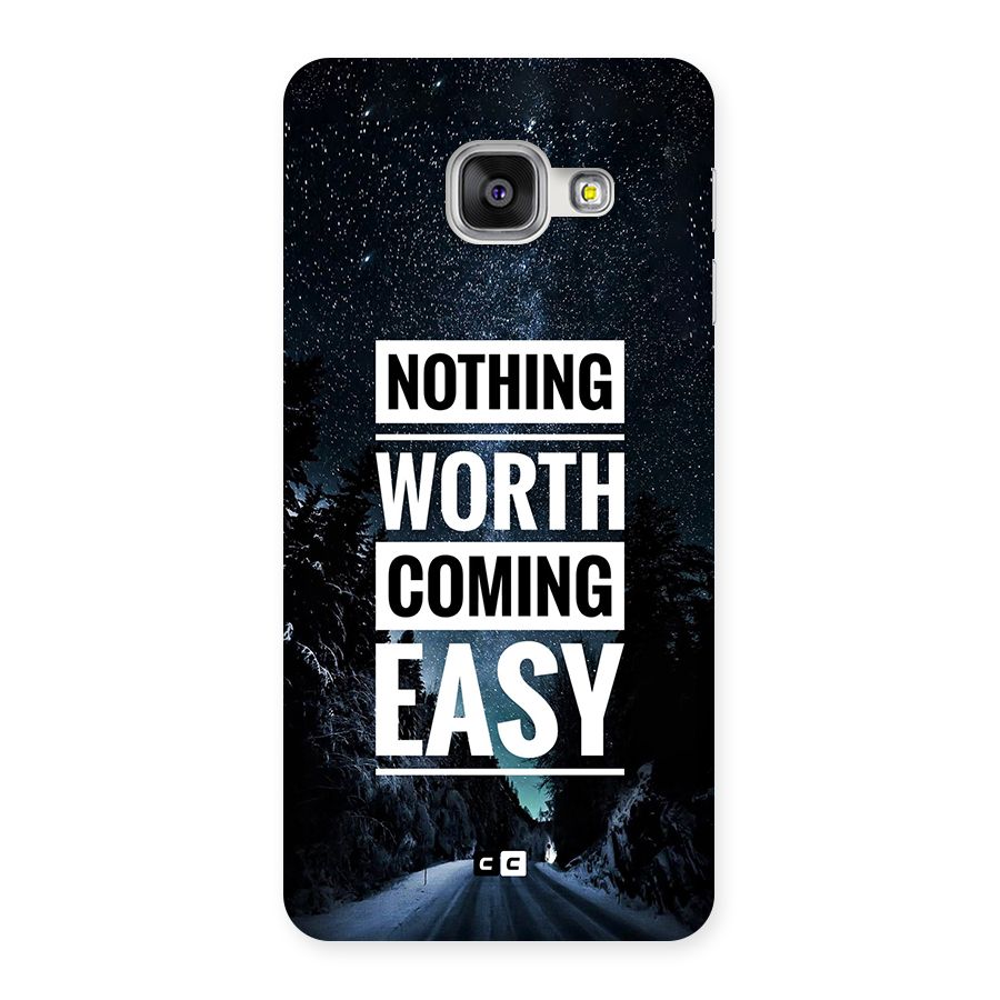 Nothing Worth Easy Back Case for Galaxy A3 (2016)