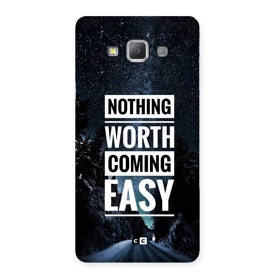 Nothing Worth Easy Back Case for Galaxy A7