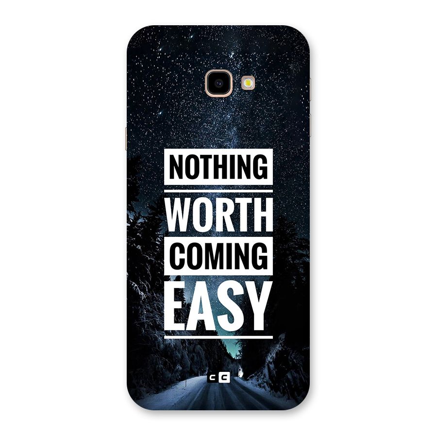 Nothing Worth Easy Back Case for Galaxy J4 Plus