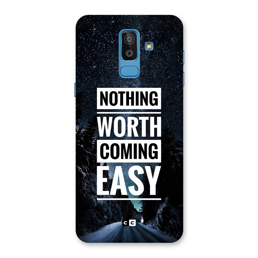 Nothing Worth Easy Back Case for Galaxy J8