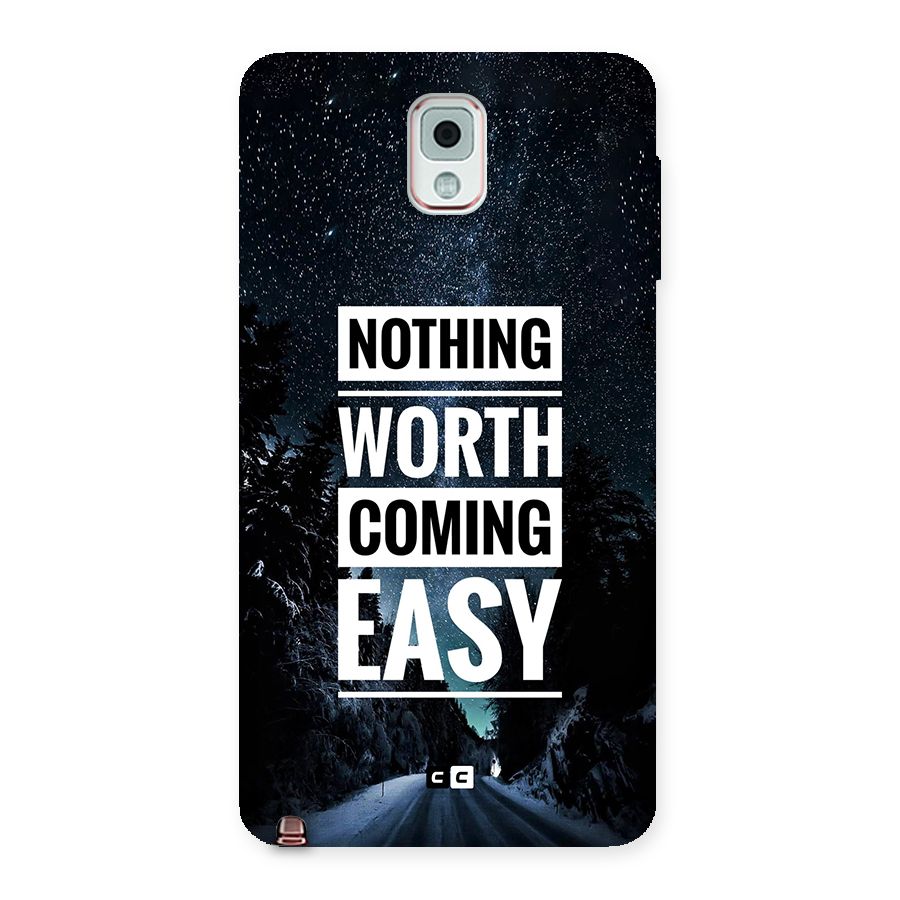 Nothing Worth Easy Back Case for Galaxy Note 3