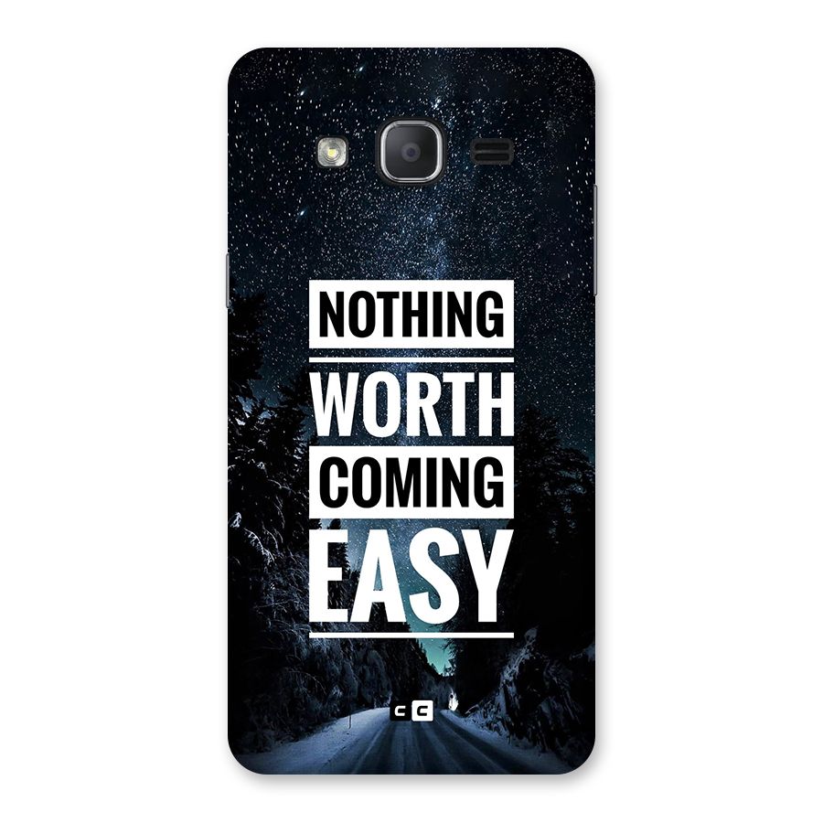 Nothing Worth Easy Back Case for Galaxy On7 2015