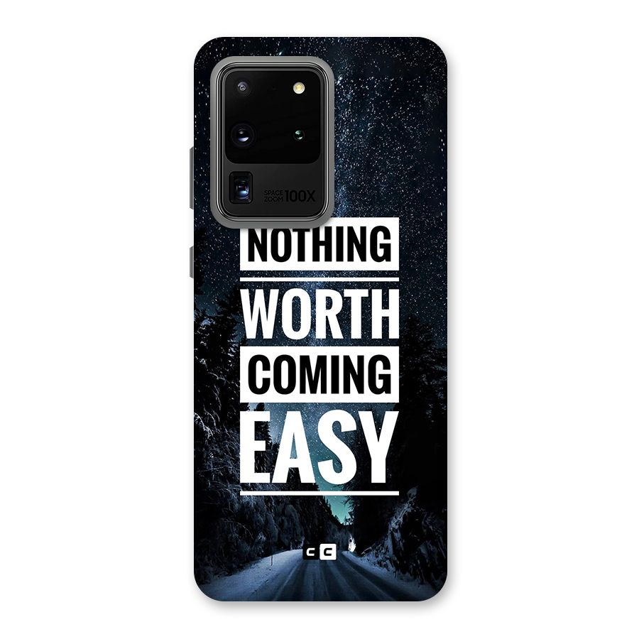 Nothing Worth Easy Back Case for Galaxy S20 Ultra