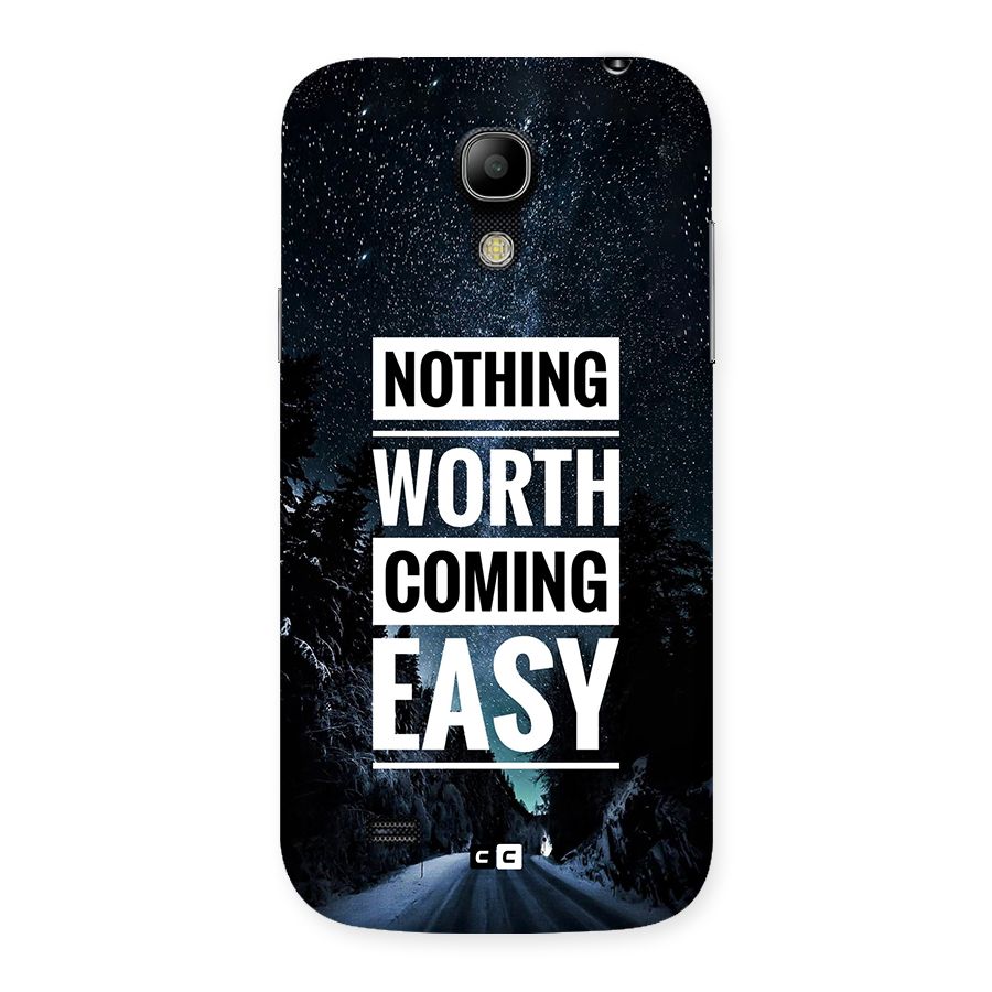Nothing Worth Easy Back Case for Galaxy S4 Mini