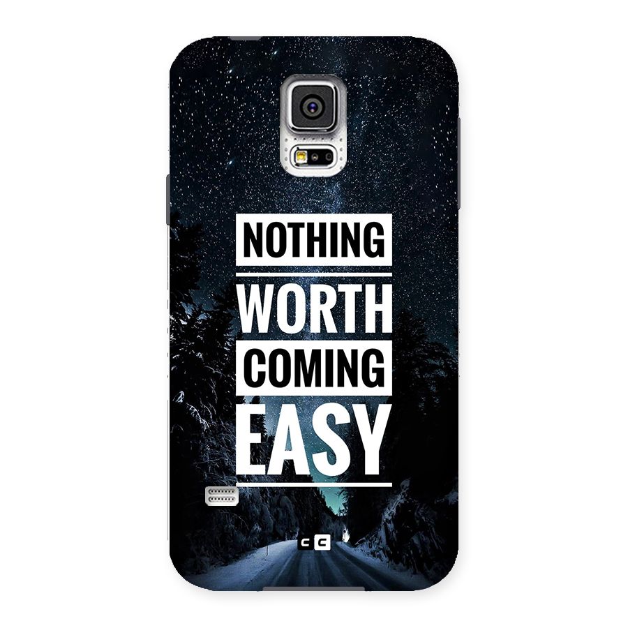 Nothing Worth Easy Back Case for Galaxy S5
