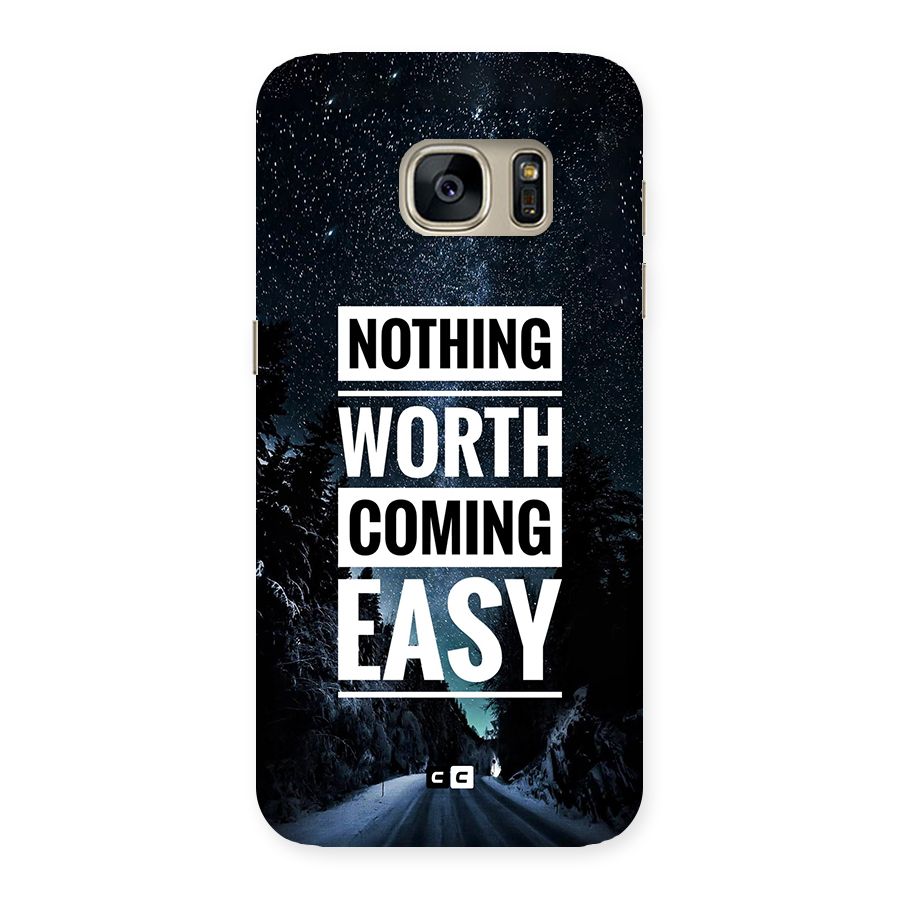 Nothing Worth Easy Back Case for Galaxy S7