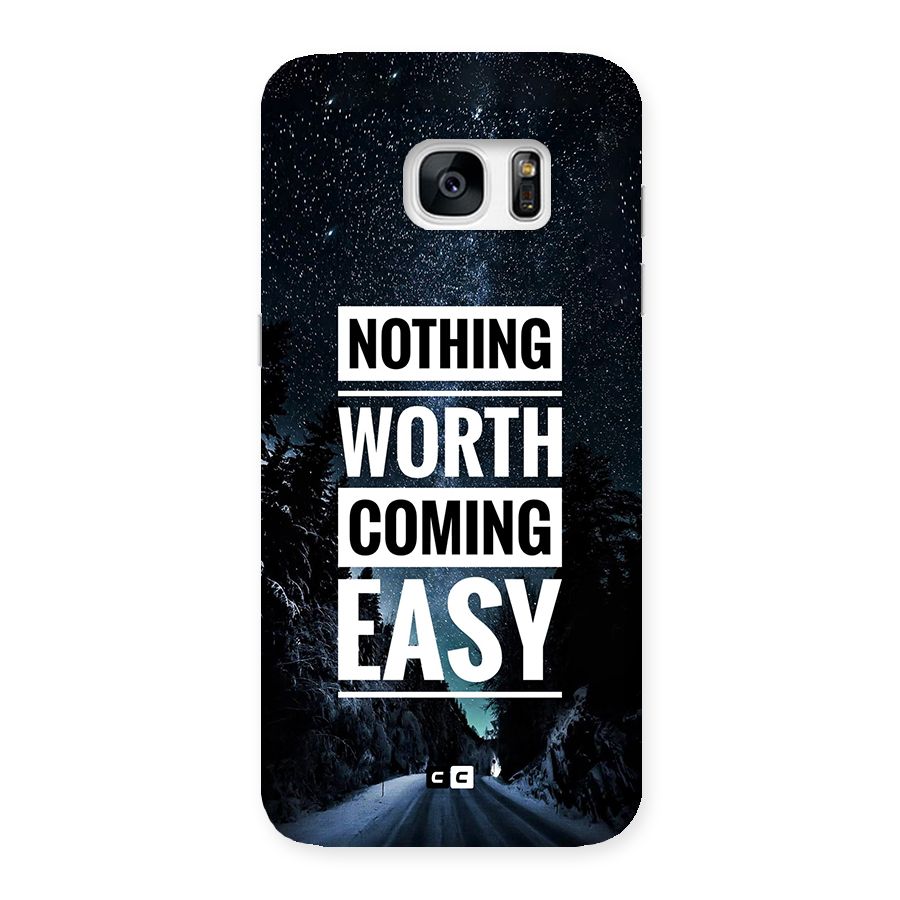 Nothing Worth Easy Back Case for Galaxy S7 Edge