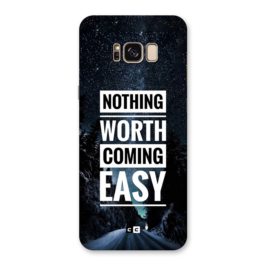 Nothing Worth Easy Back Case for Galaxy S8 Plus
