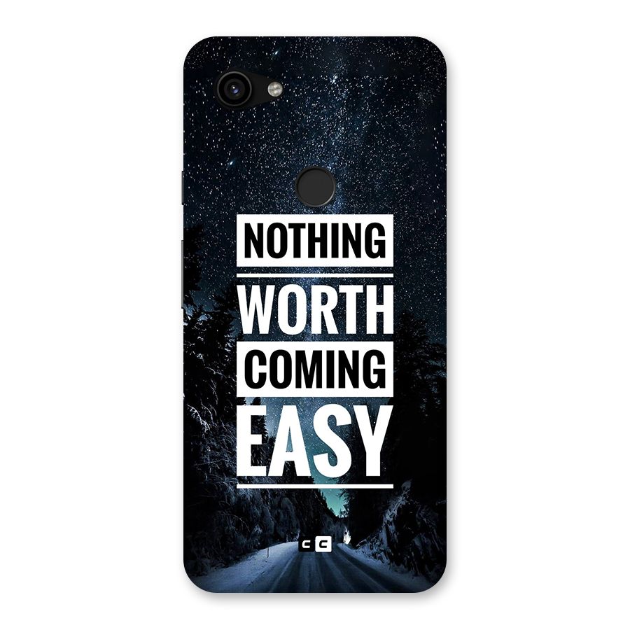 Nothing Worth Easy Back Case for Google Pixel 3a XL