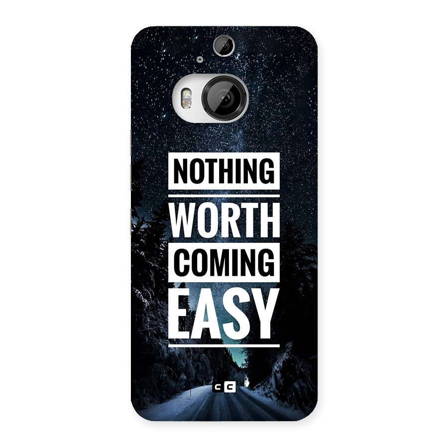 Nothing Worth Easy Back Case for HTC One M9 Plus