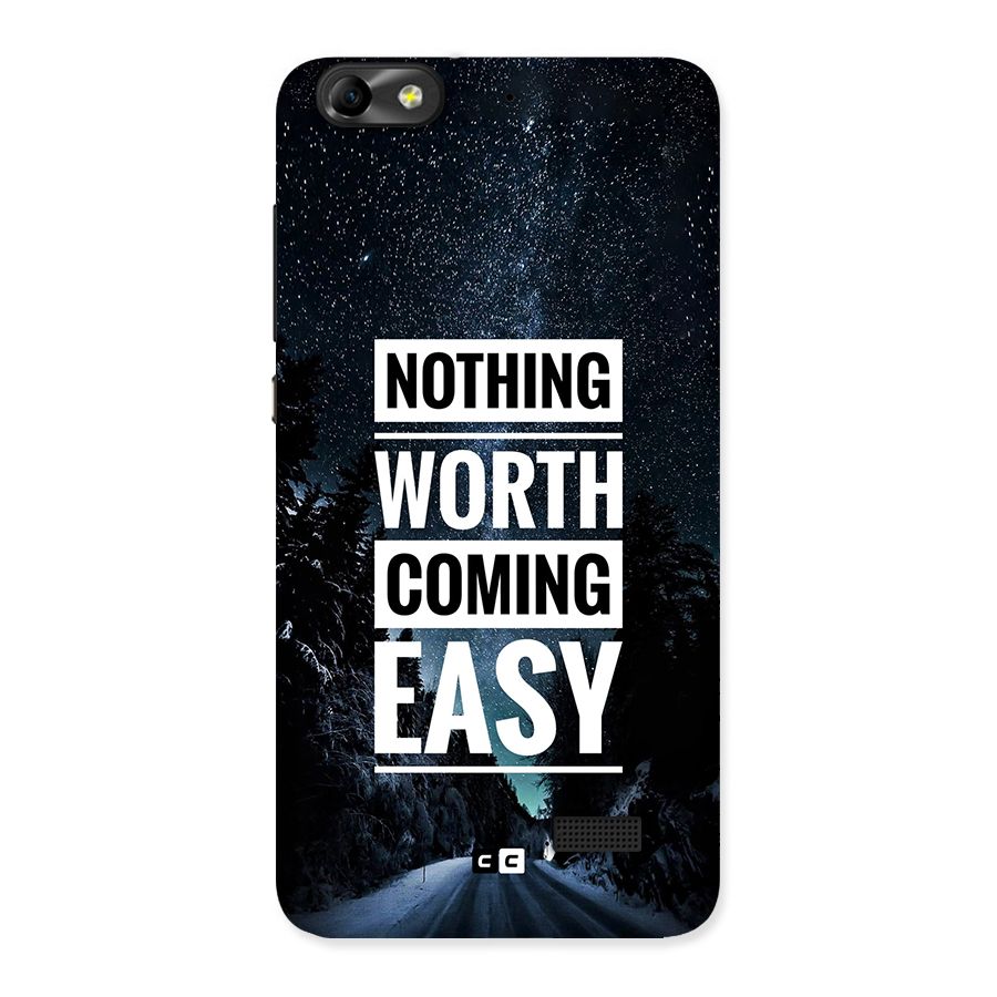 Nothing Worth Easy Back Case for Honor 4C