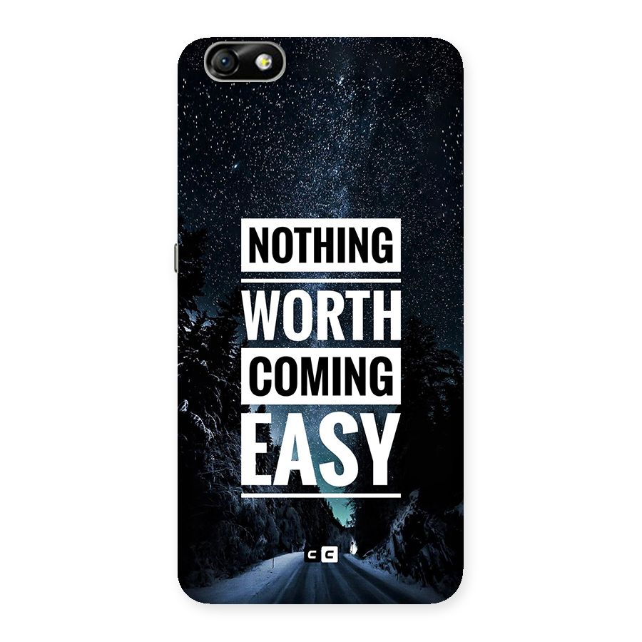 Nothing Worth Easy Back Case for Honor 4X