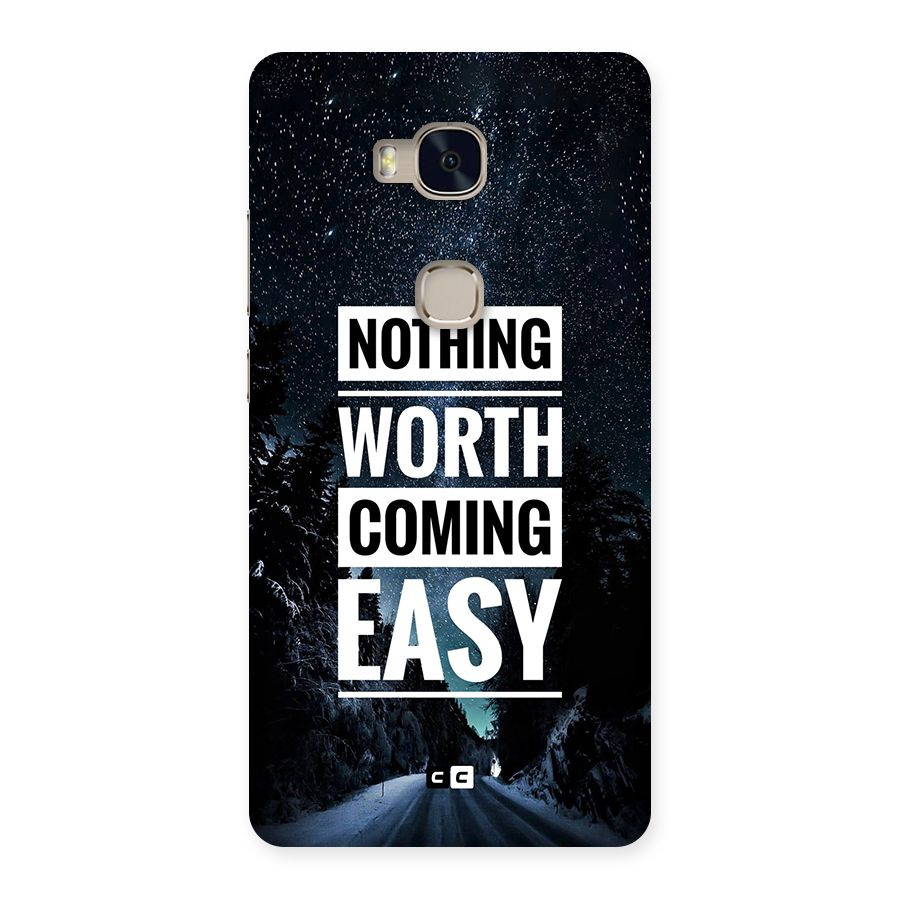 Nothing Worth Easy Back Case for Honor 5X