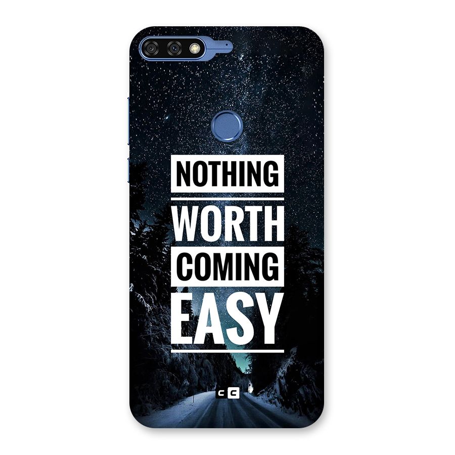 Nothing Worth Easy Back Case for Honor 7C