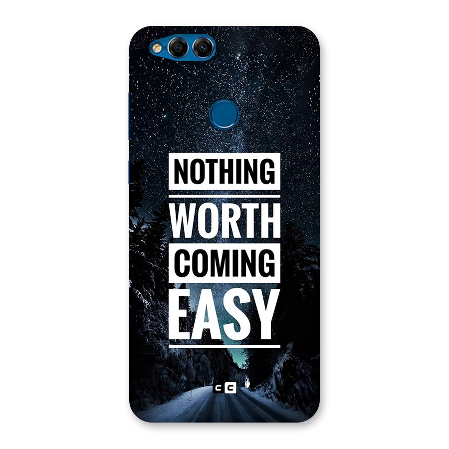 Nothing Worth Easy Back Case for Honor 7X