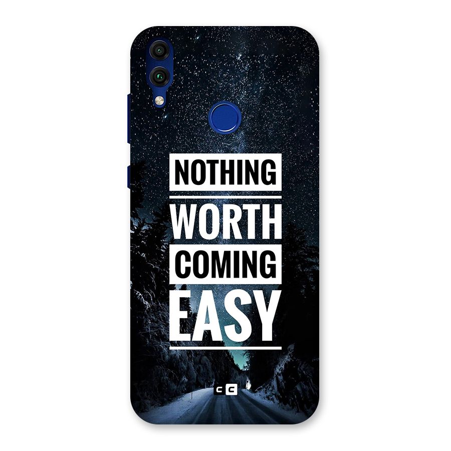 Nothing Worth Easy Back Case for Honor 8C
