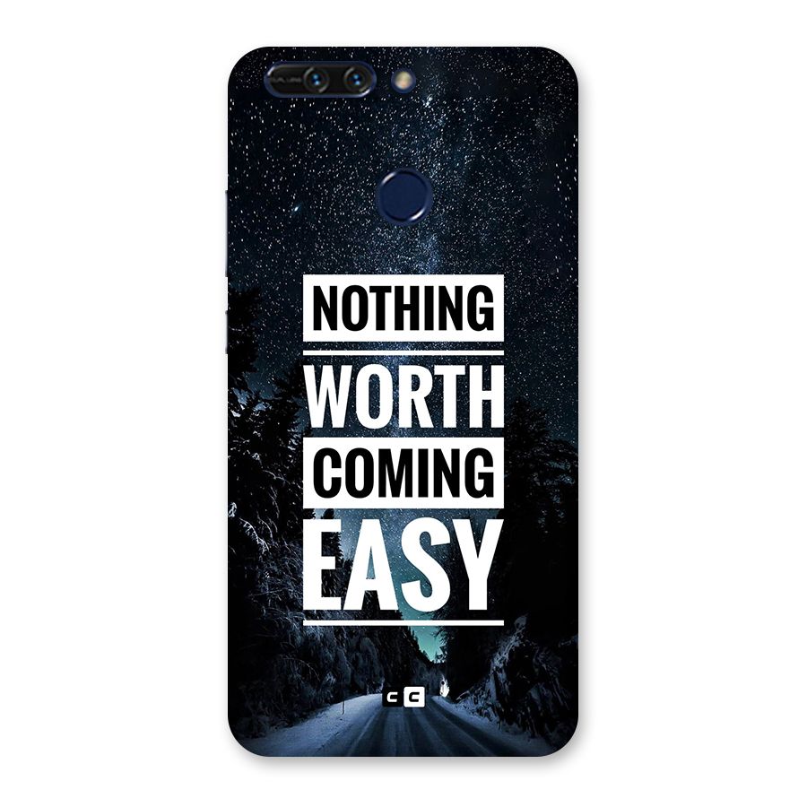 Nothing Worth Easy Back Case for Honor 8 Pro