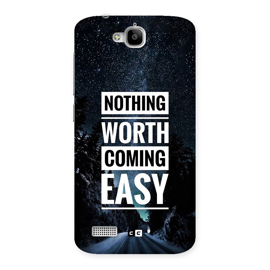 Nothing Worth Easy Back Case for Honor Holly