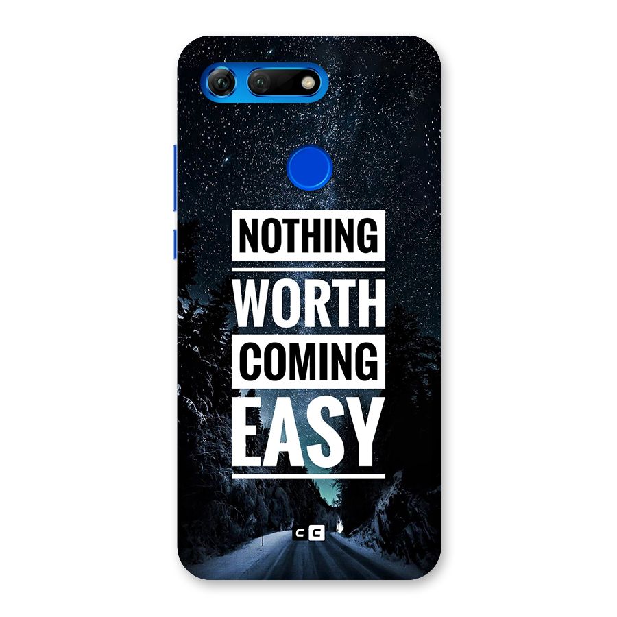 Nothing Worth Easy Back Case for Honor View 20