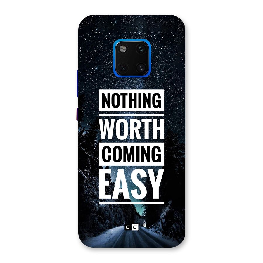 Nothing Worth Easy Back Case for Huawei Mate 20 Pro