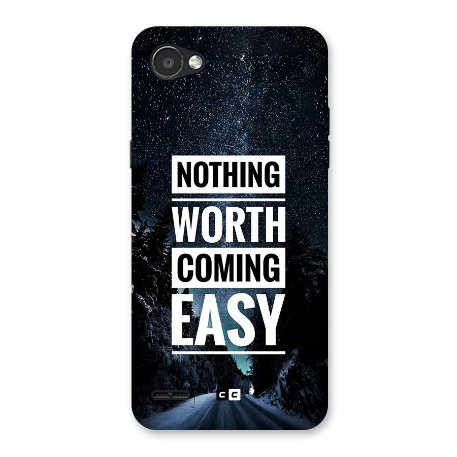 Nothing Worth Easy Back Case for LG Q6