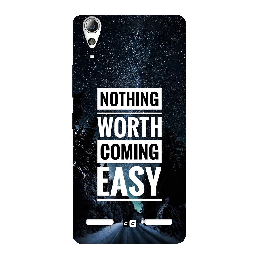 Nothing Worth Easy Back Case for Lenovo A6000 Plus