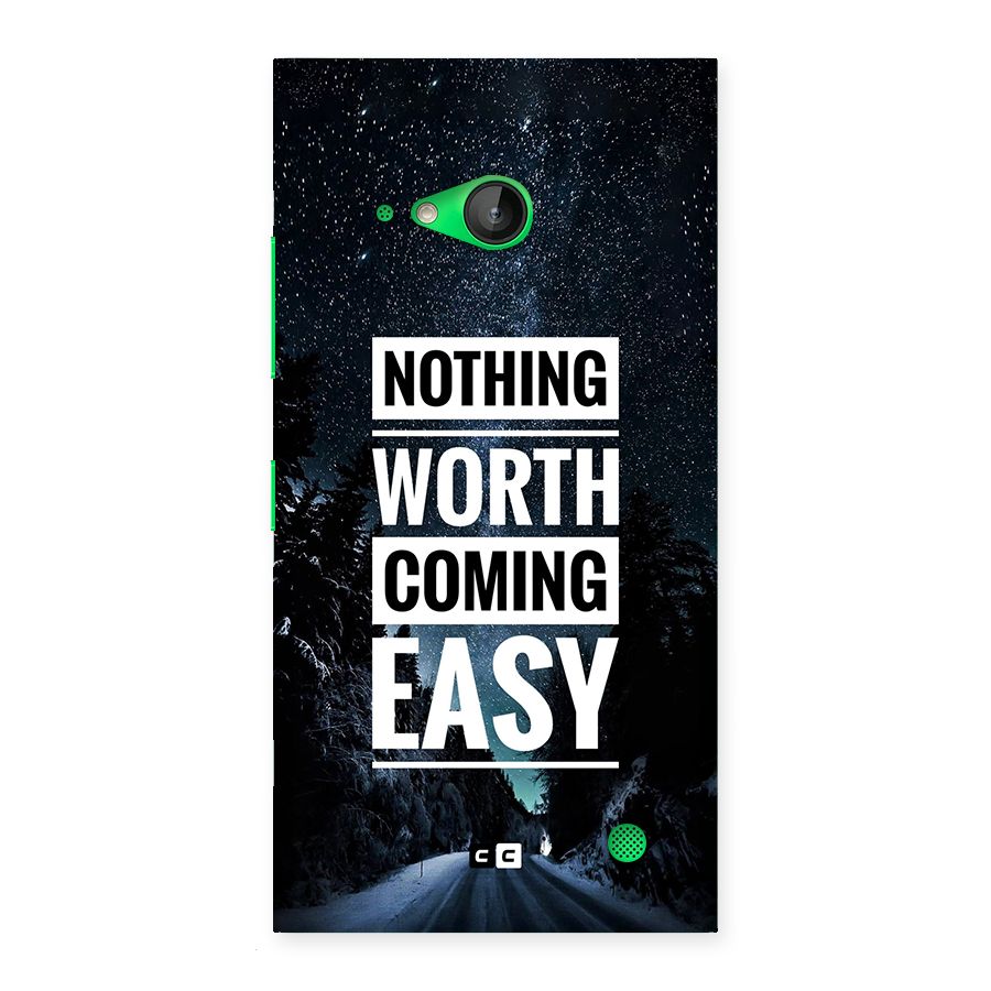 Nothing Worth Easy Back Case for Lumia 730