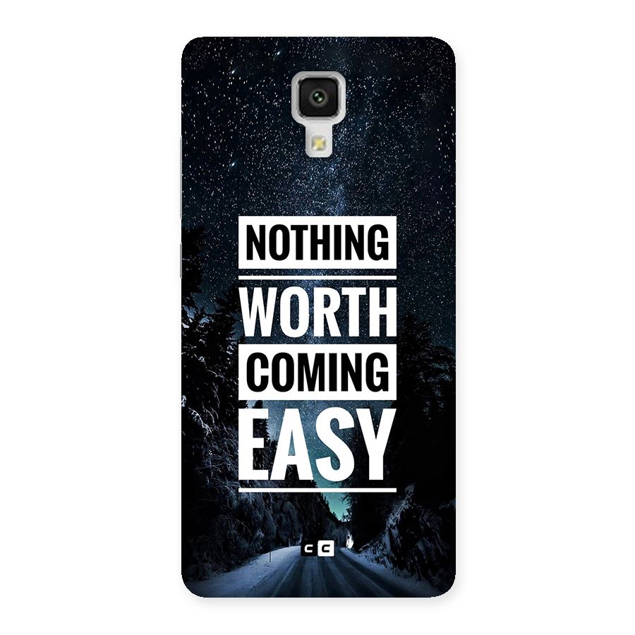 Nothing Worth Easy Back Case for Mi4