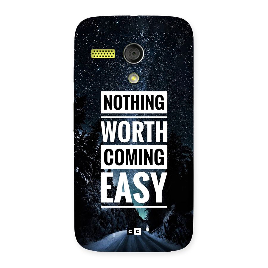 Nothing Worth Easy Back Case for Moto G