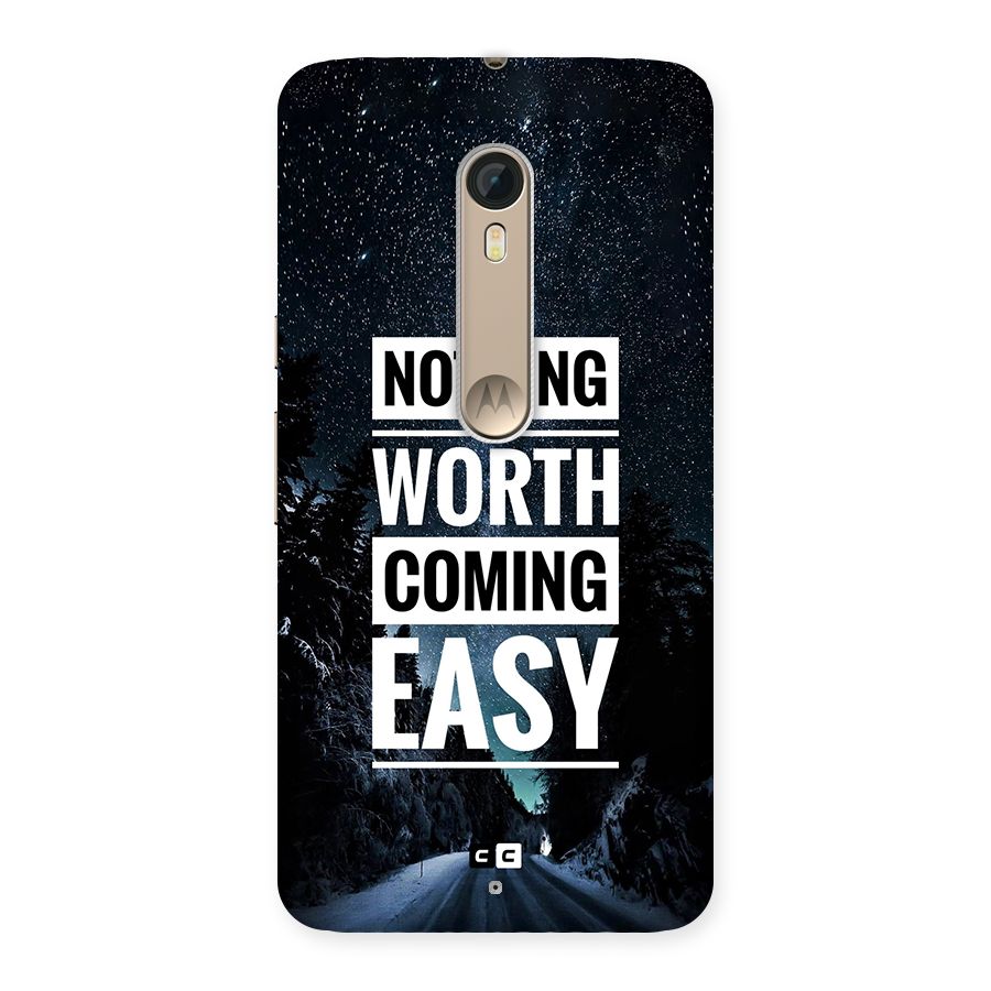Nothing Worth Easy Back Case for Moto X Style