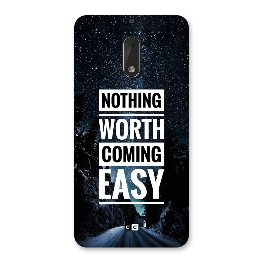 Nothing Worth Easy Back Case for Nokia 6