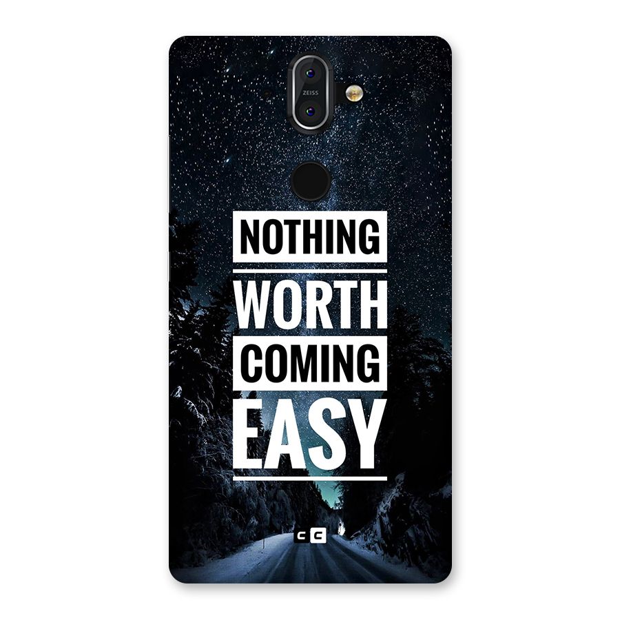 Nothing Worth Easy Back Case for Nokia 8 Sirocco