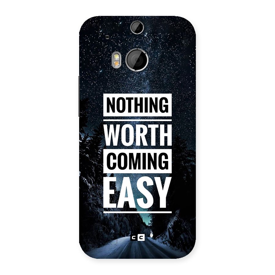 Nothing Worth Easy Back Case for One M8