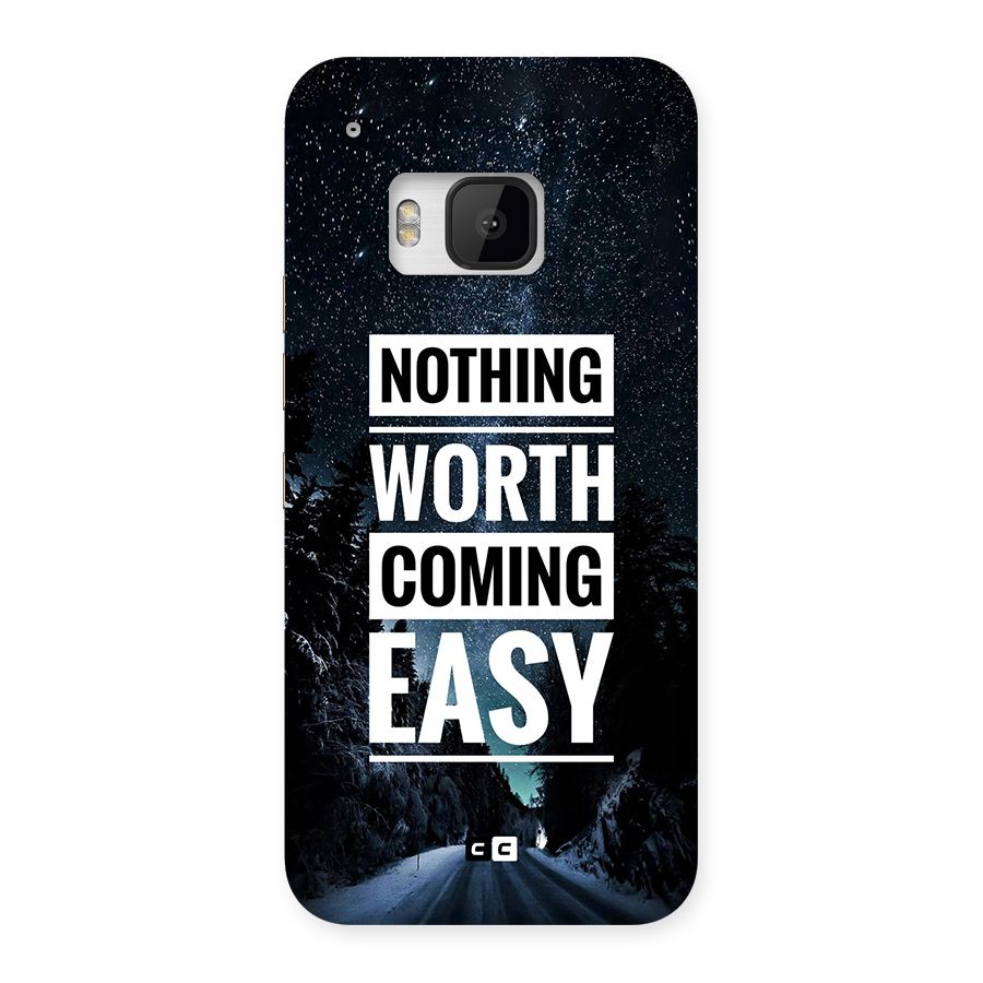 Nothing Worth Easy Back Case for One M9