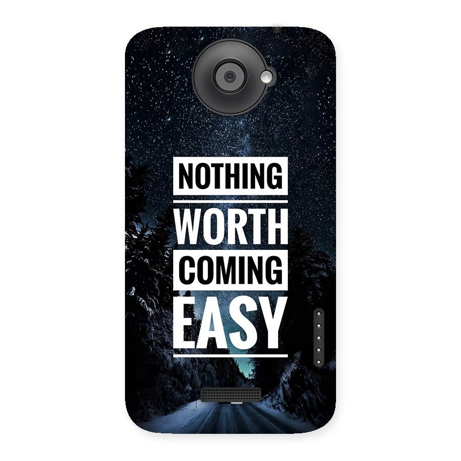 Nothing Worth Easy Back Case for One X