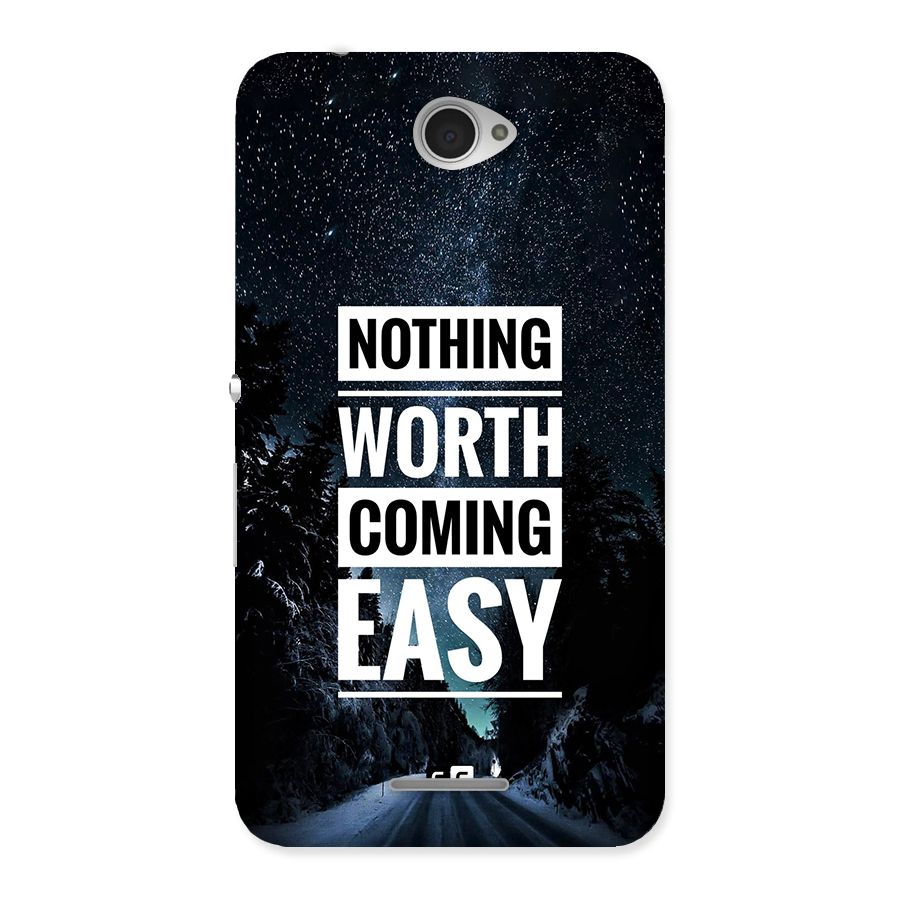 Nothing Worth Easy Back Case for Xperia E4