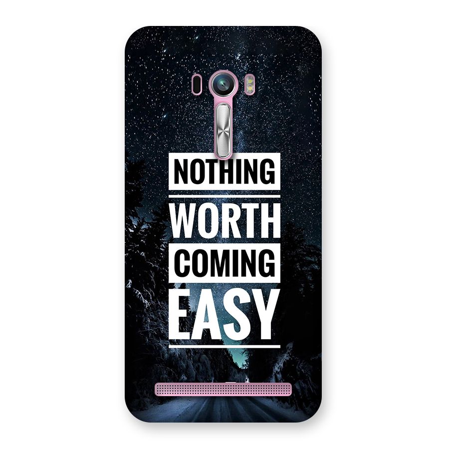 Nothing Worth Easy Back Case for Zenfone Selfie