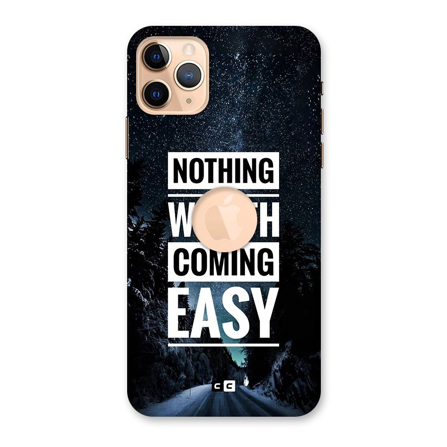 Nothing Worth Easy Back Case for iPhone 11 Pro Max Logo Cut