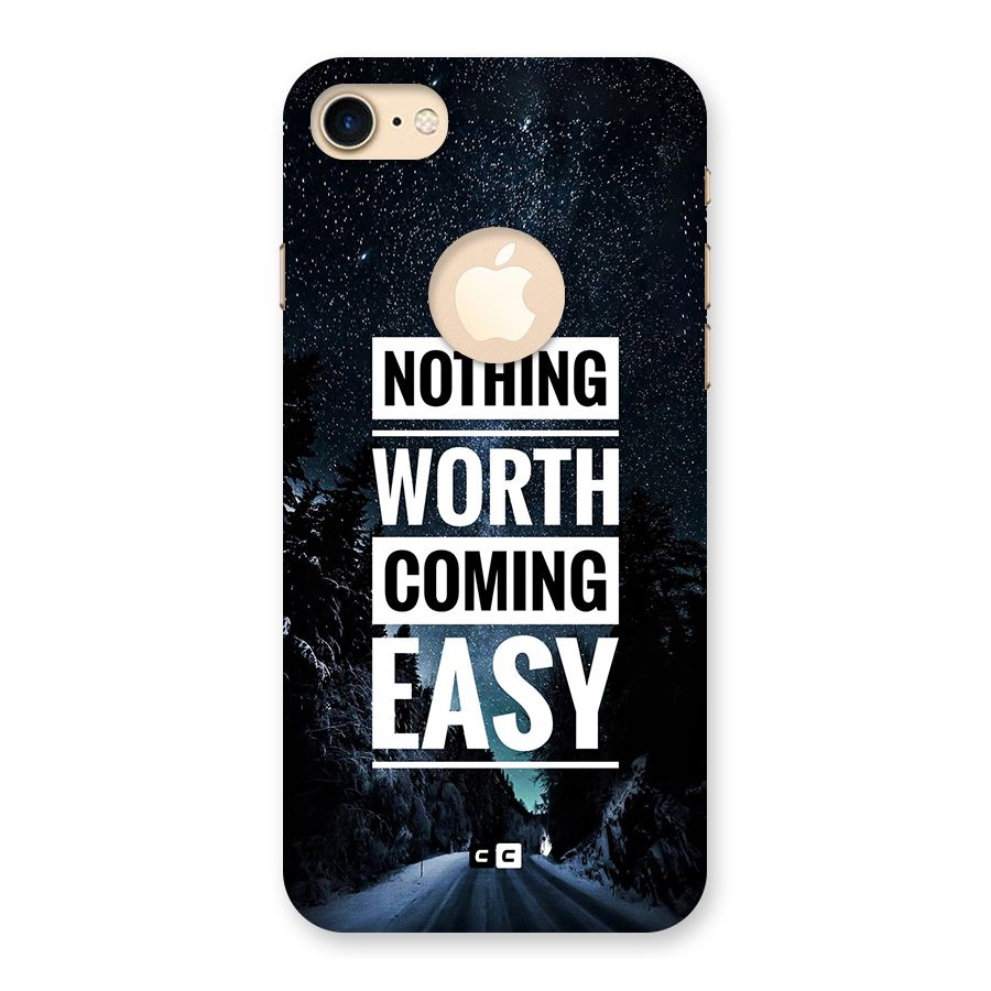 Nothing Worth Easy Back Case for iPhone 7 Logo Cut