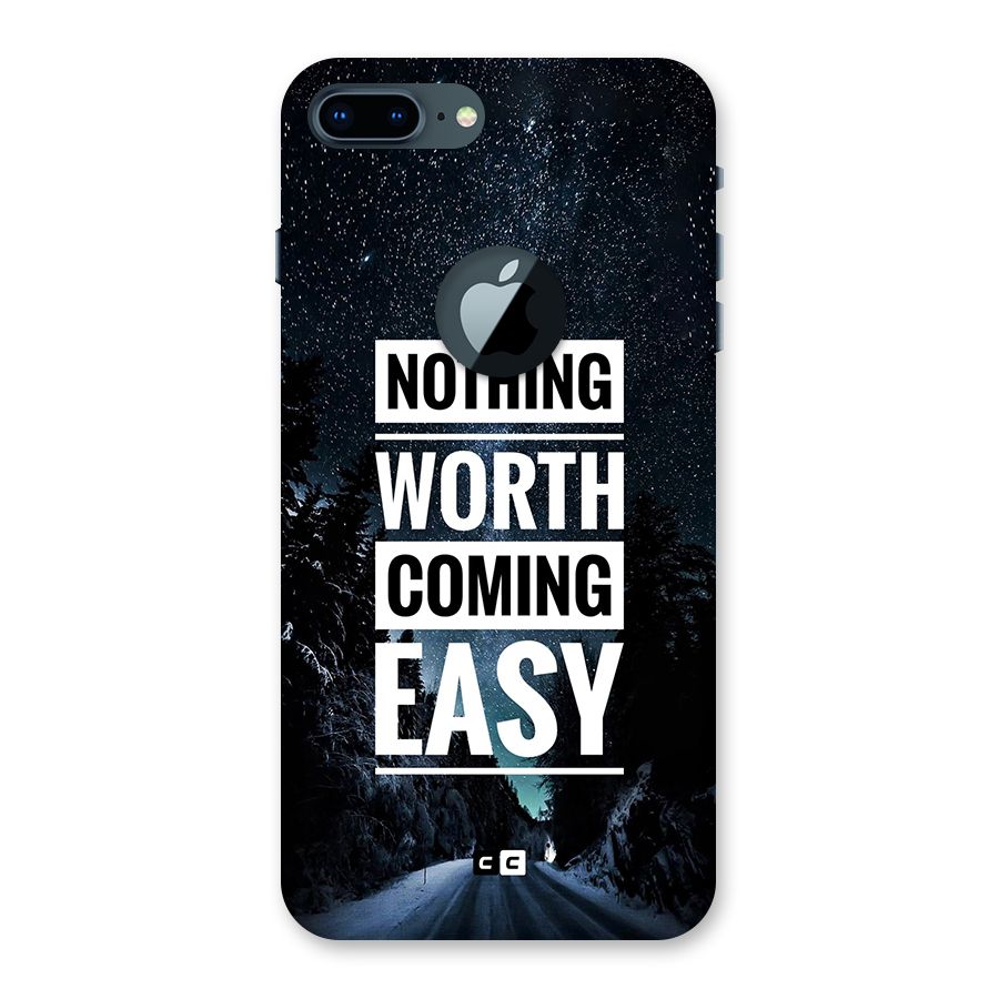 Nothing Worth Easy Back Case for iPhone 7 Plus Logo Cut